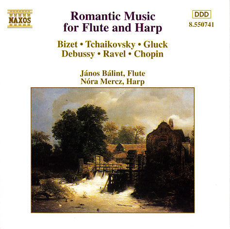 Georges Bizet, Pyotr Ilyich Tchaikovsky, Christoph Willibald Gluck, Claude Debussy, Maurice Ravel, Frédéric Chopin - János Bálint, Nóra Mercz : Romantic Music For Flute And Harp (CD, Album)