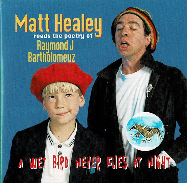 Matt Healey Reads The Poetry Of Raymond J. Bartholomeuz : A Wet Bird Never Flies At Night (CD, Album)