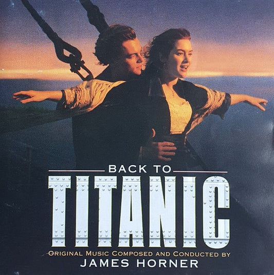 James Horner : Back To Titanic (Music From The Motion Picture) (CD, Album)