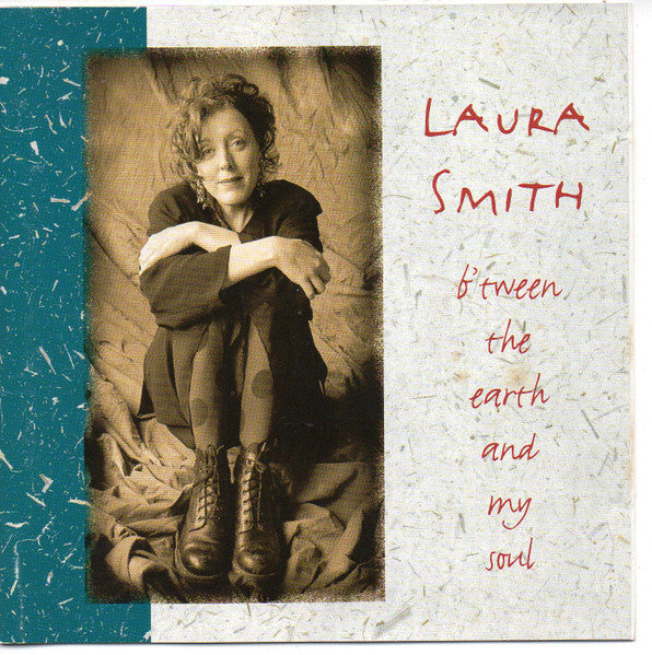 Laura Smith (2) : B'tween The Earth And My Soul (CD, Album)
