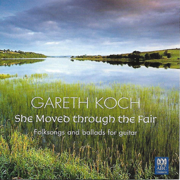 Gareth Koch : She Moved Through The Fair - Folksongs And Ballads For Guitar (CD, Album)