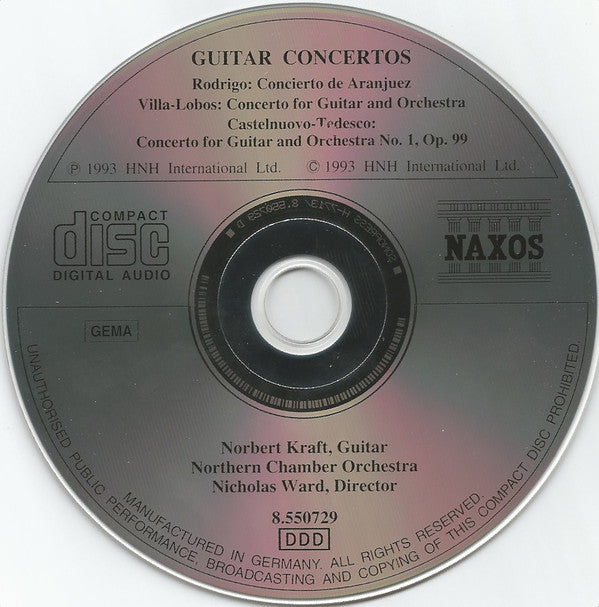 Rodrigo*, Villa-Lobos*, Castelnuovo-Tedesco* - Norbert Kraft, Northern Chamber Orchestra / Nicholas Ward : Concierto De Aranjuez / Guitar Concerto / Guitar Concerto No. 1 (CD, Album)