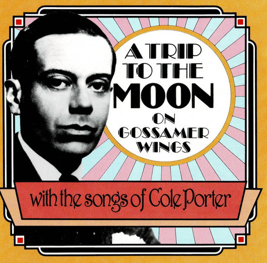 Various, Cole Porter : A Trip To The Moon On Gossamer Wings (CD, Comp)