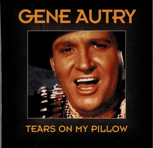 Gene Autry : Tears On My Pillow (CD, Comp)