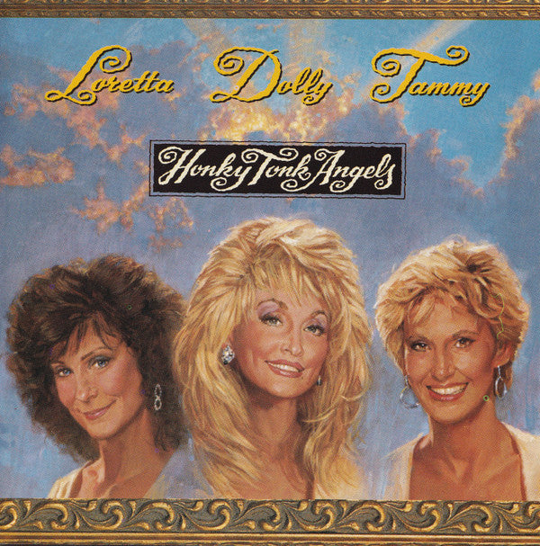 Loretta*, Dolly*, Tammy* : Honky Tonk Angels (CD, Album)