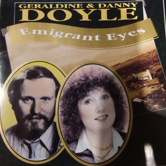 Geraldine* & Danny Doyle (2) : Emigrant Eyes (CD, Album)