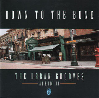 Down To The Bone : The Urban Grooves - Album II (CD, Album)