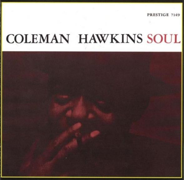 Coleman Hawkins : Soul (CD, Album, RE, RM, Dig)