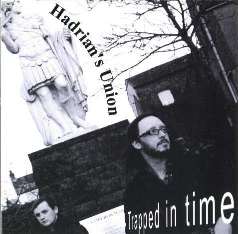 Hadrian's Union : Trapped In Time (CDr, Album)