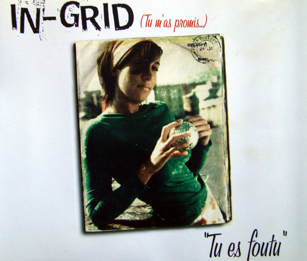 In-Grid : (Tu M'As Promis...) "Tu Es Foutu" (CD, Maxi)
