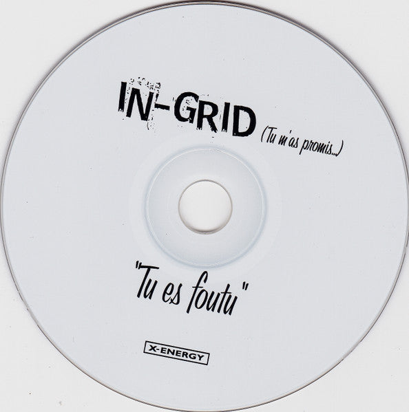 In-Grid : (Tu M'As Promis...) "Tu Es Foutu" (CD, Maxi)
