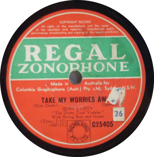 Slim Dusty : Take My Worries Away / The Swagman's Story (Shellac, 10")