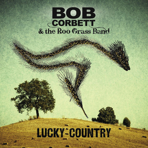 Bob Corbett (4) & The Roo Grass Band : Lucky Country (CD, Album, Dig)