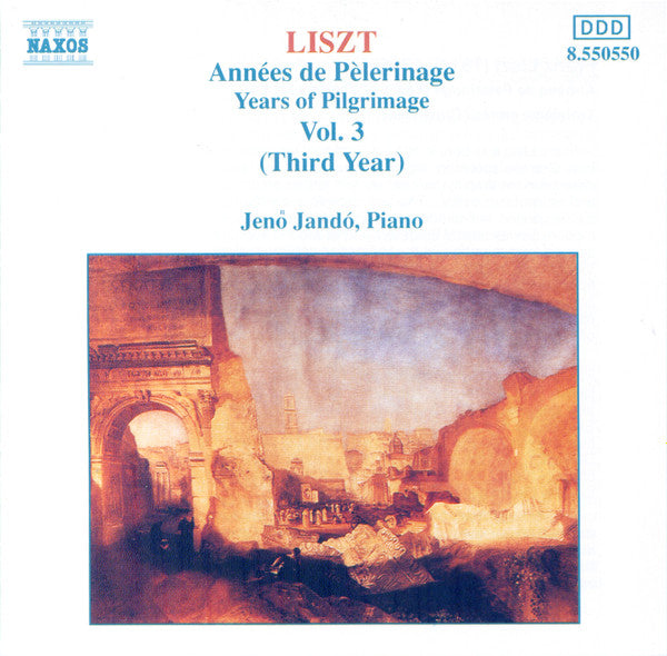 Liszt*, Jenö Jandó : Années De Pèlerinage - Years Of Pilgrimage Vol. 3 (Third Year) (CD, Album, RE)
