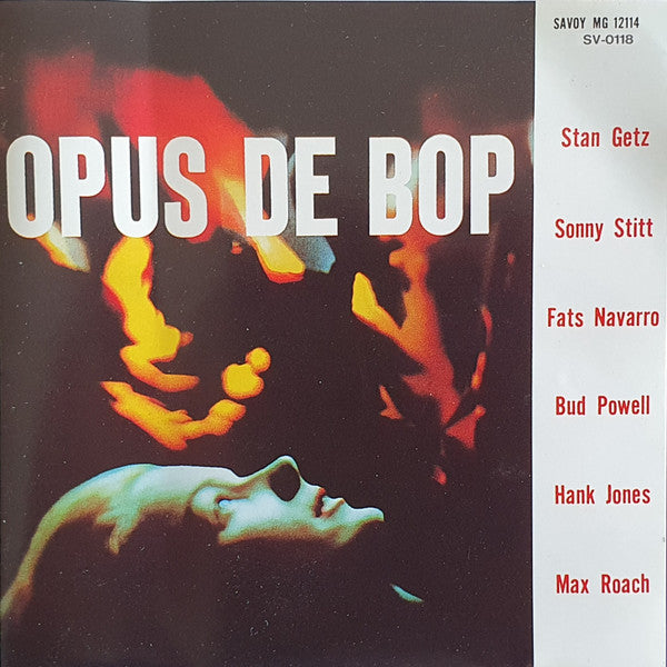 Stan Getz, Sonny Stitt, Fats Navarro, Bud Powell, Hank Jones, Max Roach : Opus De Bop (CD, Comp, Mono, RE, RM)