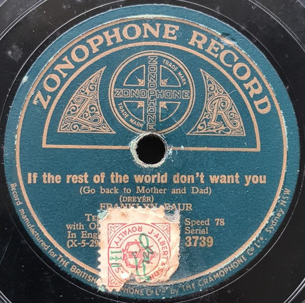 Franklyn Baur / Henry Burr : If The Rest Of The World Don't Want You / Little Pal Of Long Ago (Shellac, 10")