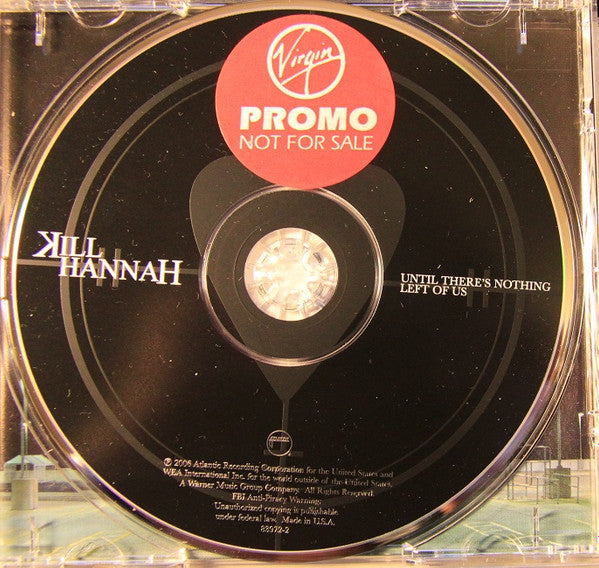 Kill Hannah : Until There's Nothing Left Of Us (CD, Album)