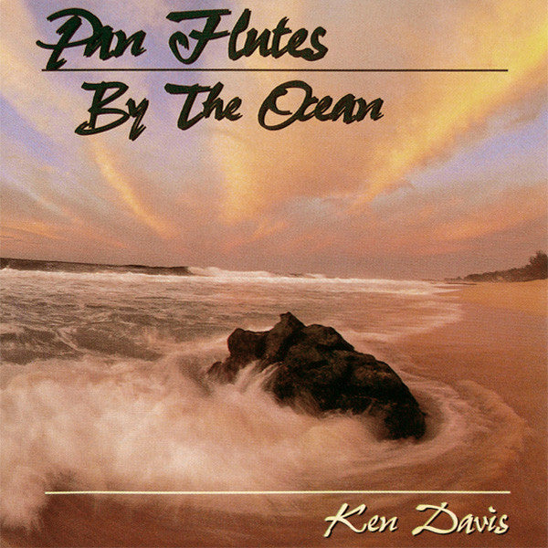Ken Davis (5) : Pan Flutes By The Ocean  (CD, Album)