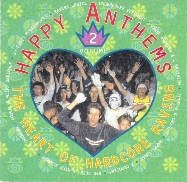 Various : Happy Anthems Volume 2 - The Heart Of Hardcore Raving (CD, Comp)