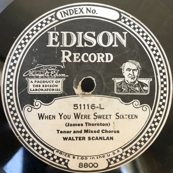Walter Scanlan : She Was Bred In Old Kentucky / When You Were Sweet Sixteen (Edison Disc)