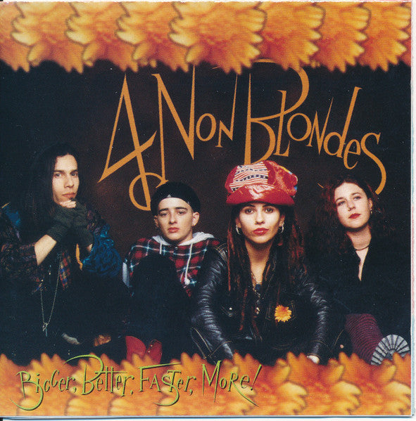 4 Non Blondes : Bigger, Better, Faster, More! (CD, Album, RE, RP)