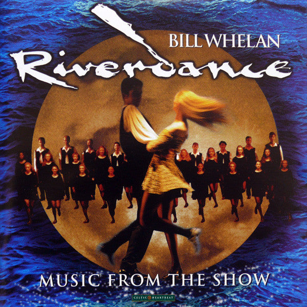 Bill Whelan : Riverdance (Music From The Show) (CD, Album, RE)