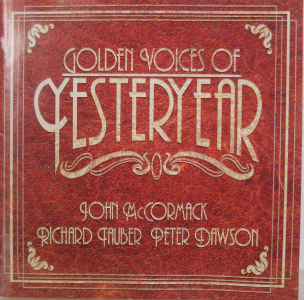 John McCormack (2), Richard Tauber, Peter Dawson : Golden Voices Of Yesteryear (3xCD, Comp)