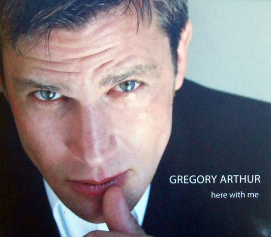 Gregory Arthur (2) : Here With Me (CD, Album)