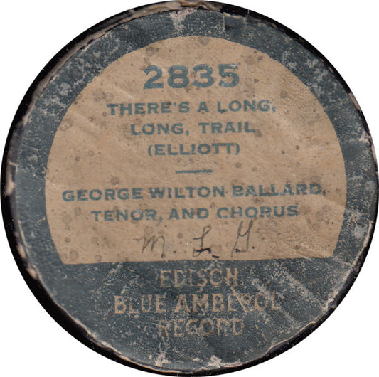 George Wilton Ballard : There's A Long, Long Trail (Cyl, 4min)