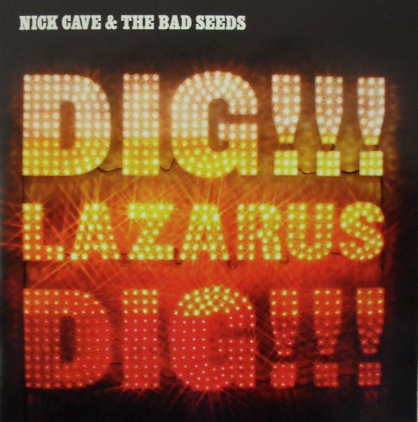 Nick Cave & The Bad Seeds : Dig, Lazarus, Dig!!! (CD, Album)