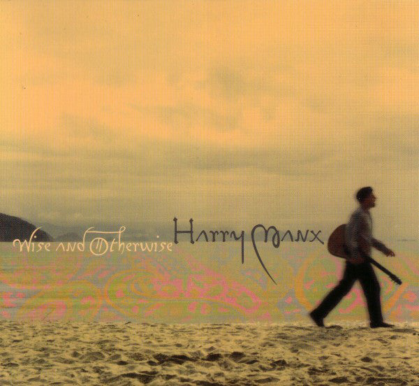 Harry Manx : Wise And Otherwise (CD, Album, RE, Dig)