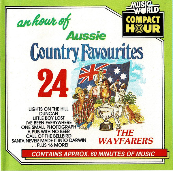 The Wayfarers (12) : An Hour Of Aussie Country Favourites (CD, Album)