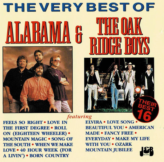 Alabama, The Oak Ridge Boys : The Very Best Of Alabama & The Oak Ridge Boys (CD, Comp)