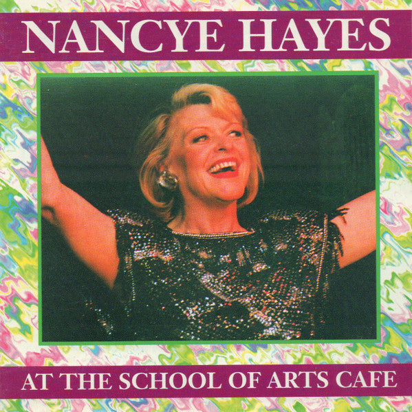 Nancye Hayes : At The School Of Arts Cafe (CD, Album)
