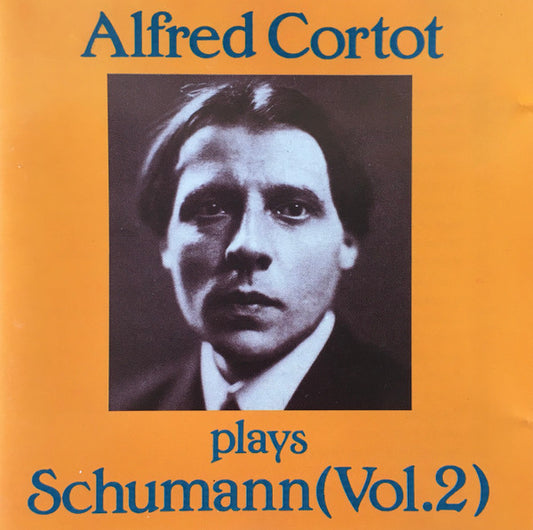 Alfred Cortot : Alfred Cortot Plays Schumann (Vol. 2) (CD, Comp, Mono)