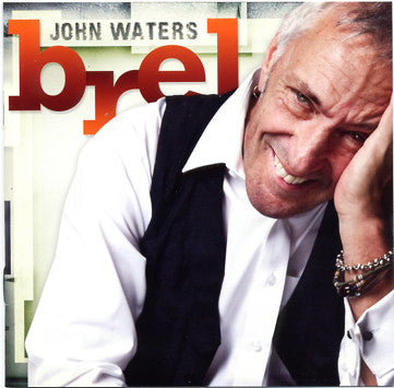 John Waters (4) : Brel (CD, Album)