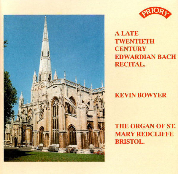 Johann Sebastian Bach, Kevin Bowyer : A Late Twentieth Century Edwardian Bach Recital (CD, Album)