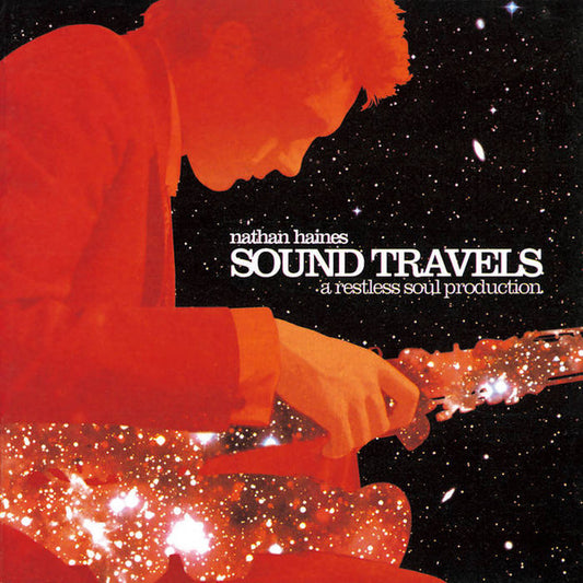 Nathan Haines : Sound Travels (A Restless Soul Production) (CD, Album)