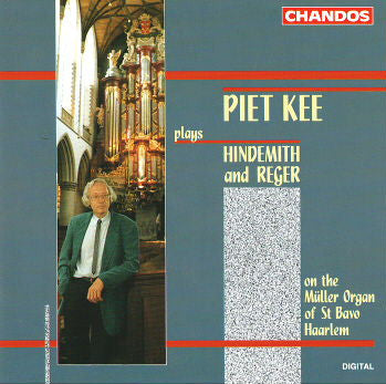 Piet Kee : Plays Hindemith And Reger On The Müller Organ Of St Bavo Haarlem (CD)