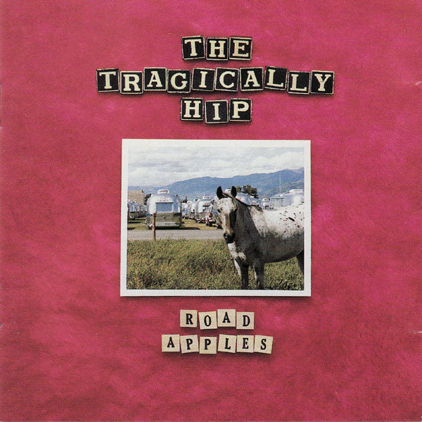 The Tragically Hip : Road Apples (CD, Album, RE)