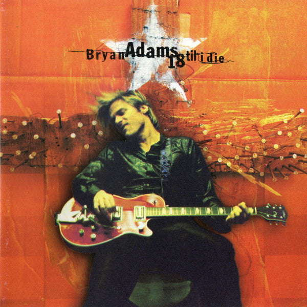 Bryan Adams : 18 Til I Die (CD, Album)