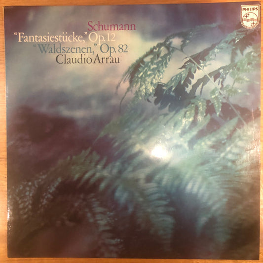 Claudio Arrau, Robert Schumann : Schumann "Fantasiestuke", Op. 12 "Waldszenen", Op. 82 (LP)