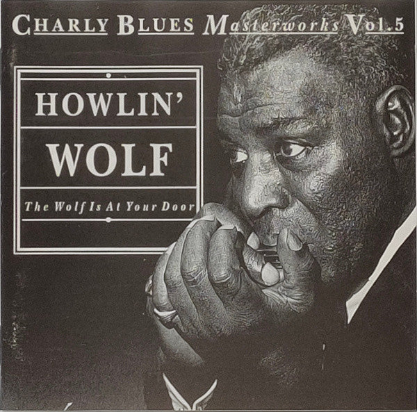 Howlin' Wolf : The Wolf Is At Your Door (CD, Comp)