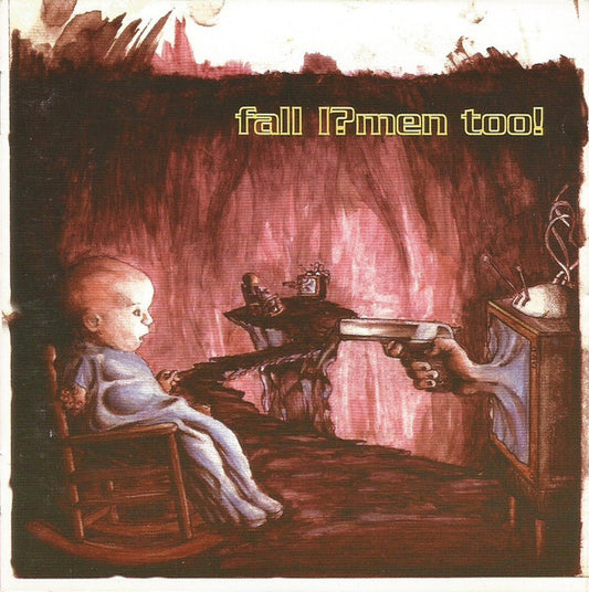 Fall I? Men Too! : Fall I? Men Too! (CD, Album)