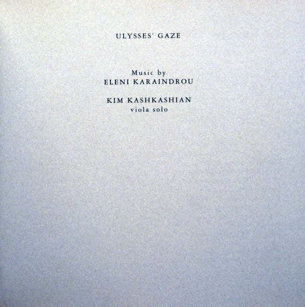 Eleni Karaindrou - Kim Kashkashian : Ulysses' Gaze (CD, Album, RP, Uni)