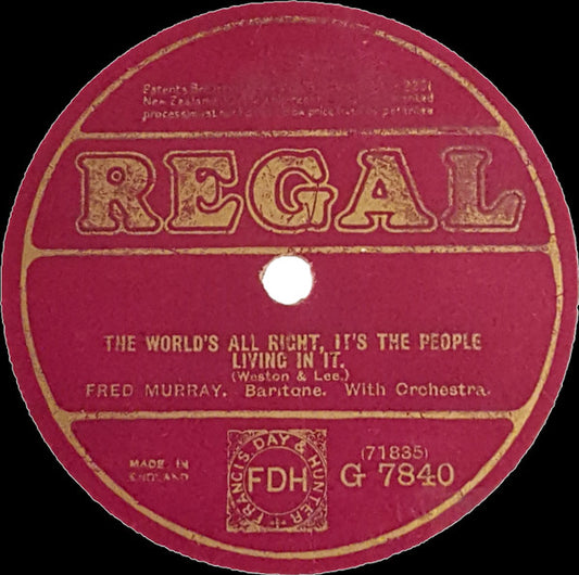 Fred Murray : The World's All Right, It's The People Living In It / I Want A Holiday With A Real Nice Girl (Shellac, 10")