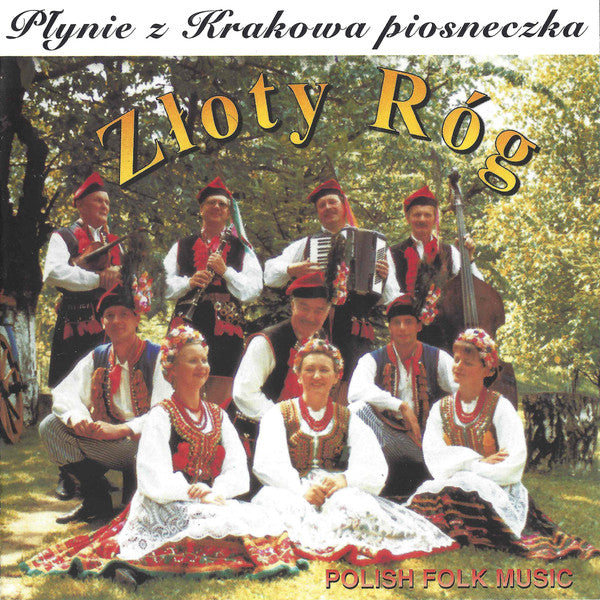 Kapela "Złoty Róg" : Plynie Z Krakowa Piosneczka (CD)