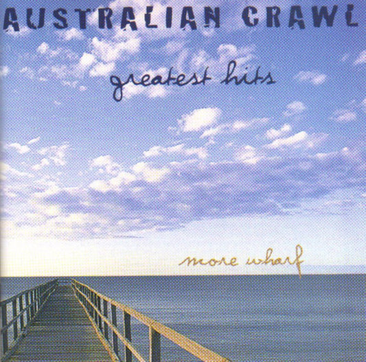 Australian Crawl : Greatest Hits (More Wharf) (CD, Comp)
