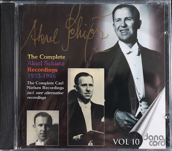 Aksel Schiøtz : The Complete Aksel Schiøtz Recordings 1933-1946 - The Complete Carl Nielsen Recordings - Vol 10 (CD, Comp, Mono)