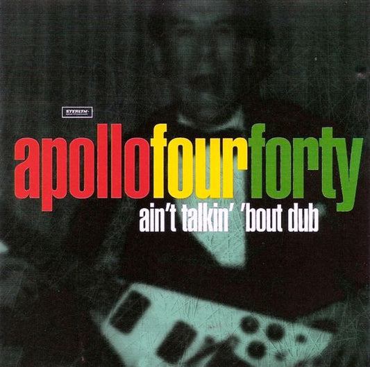 Apollo 440 : Ain't Talkin' 'Bout Dub (CD, Maxi)
